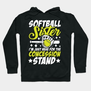 Softball Sister I'm Just Here For The Concession Stand Hoodie